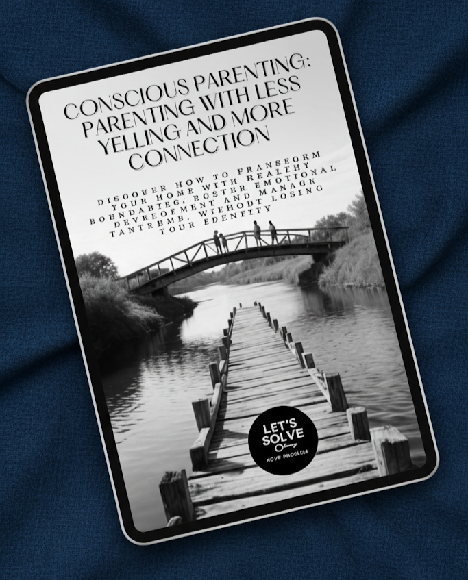 Conscious Parenting: Guide to Less Yelling, More Connection