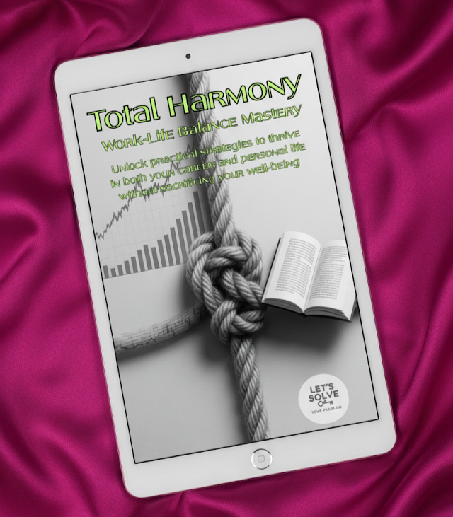 Total Harmony: Work-Life Balance Mastery