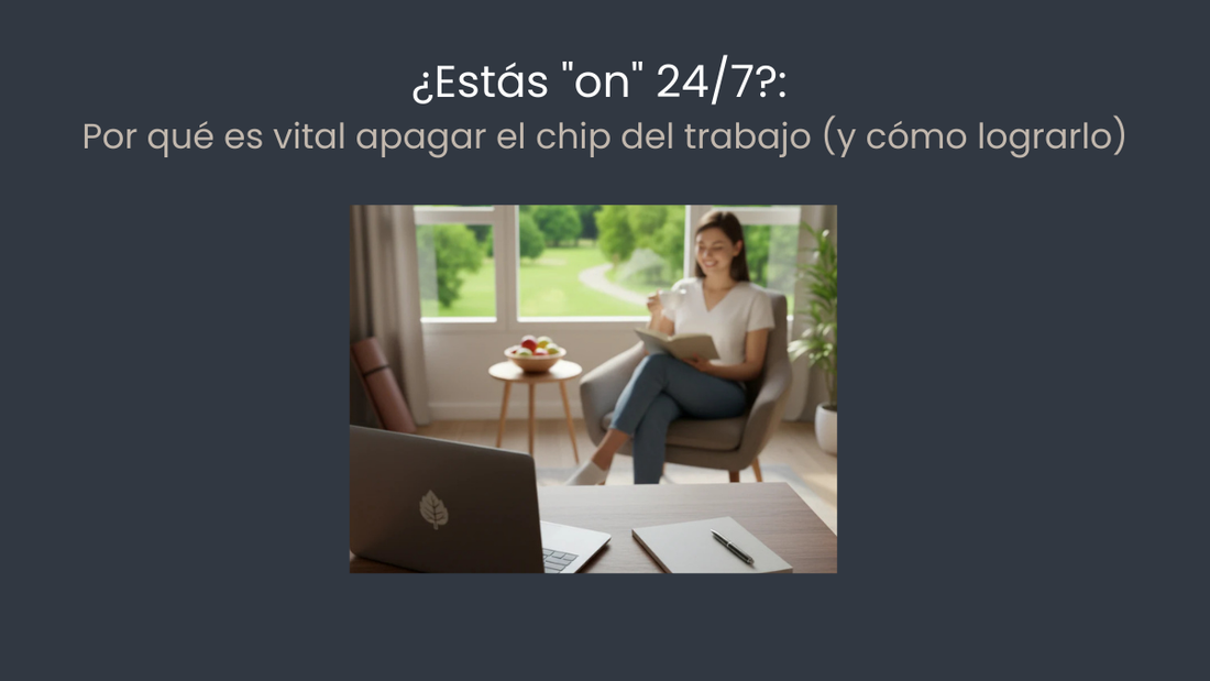¿Estás "on" 24/7? Por qué es vital apagar el chip del trabajo (y cómo lograrlo)