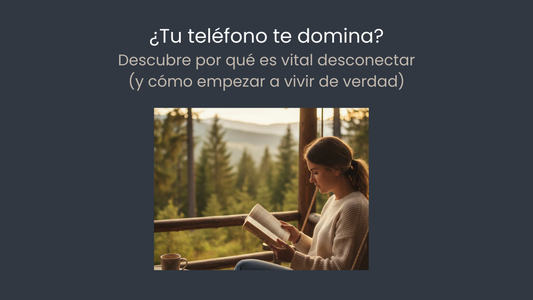¿Tu teléfono te domina? Descubre por qué es vital desconectar (y cómo empezar a vivir de verdad)