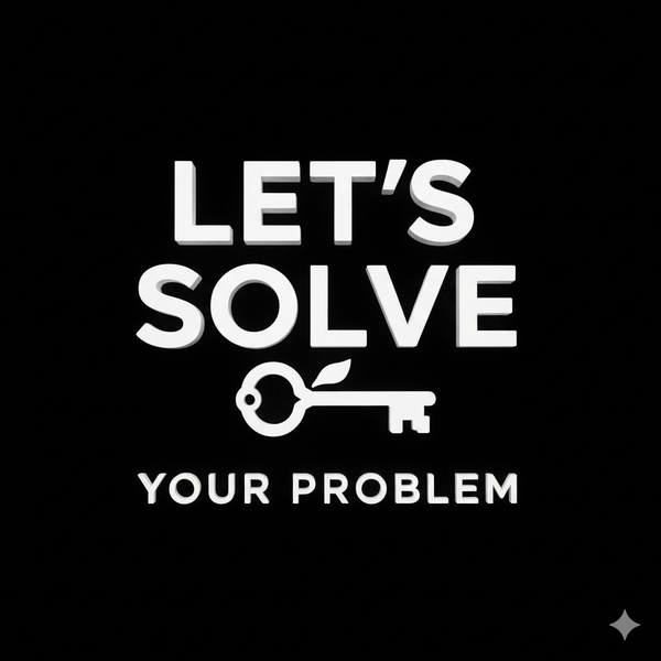 Let´s Solve Your Problem