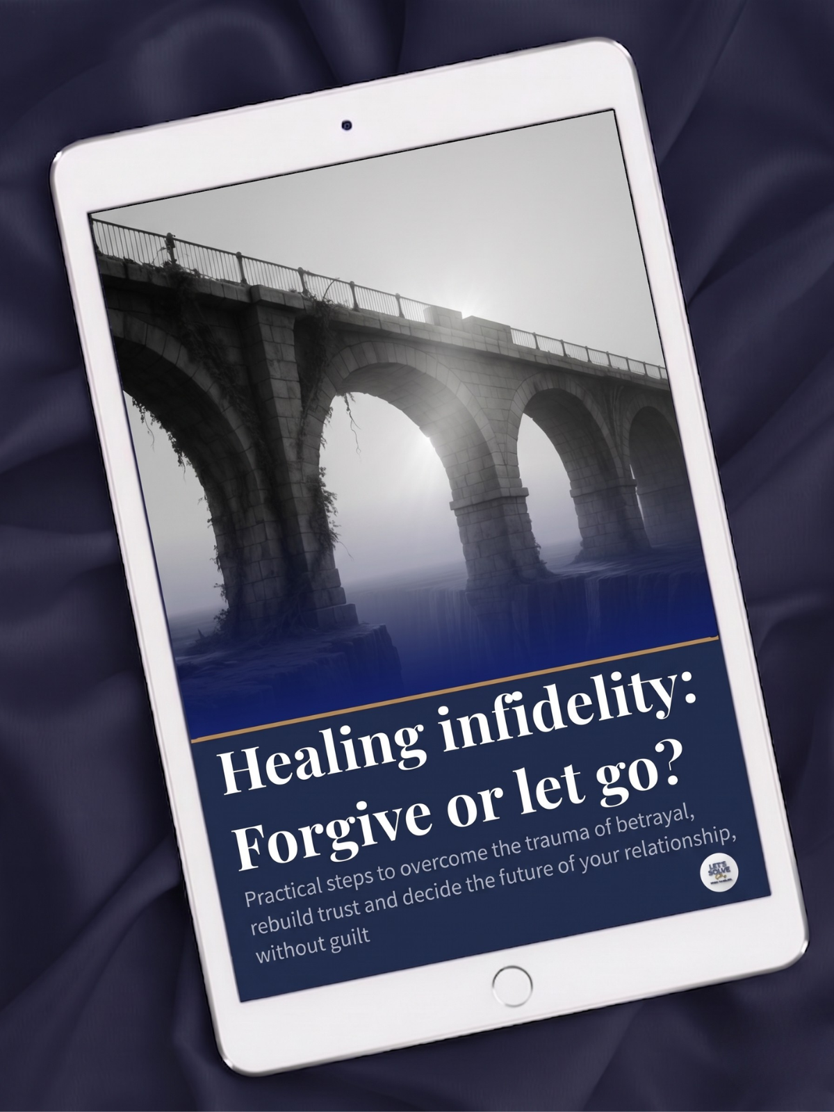 Healing Infidelity: Forgive or Let Go?
