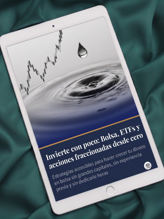 Invierte con Poco: Bolsa, ETFs y Acciones Fraccionadas desde Cero