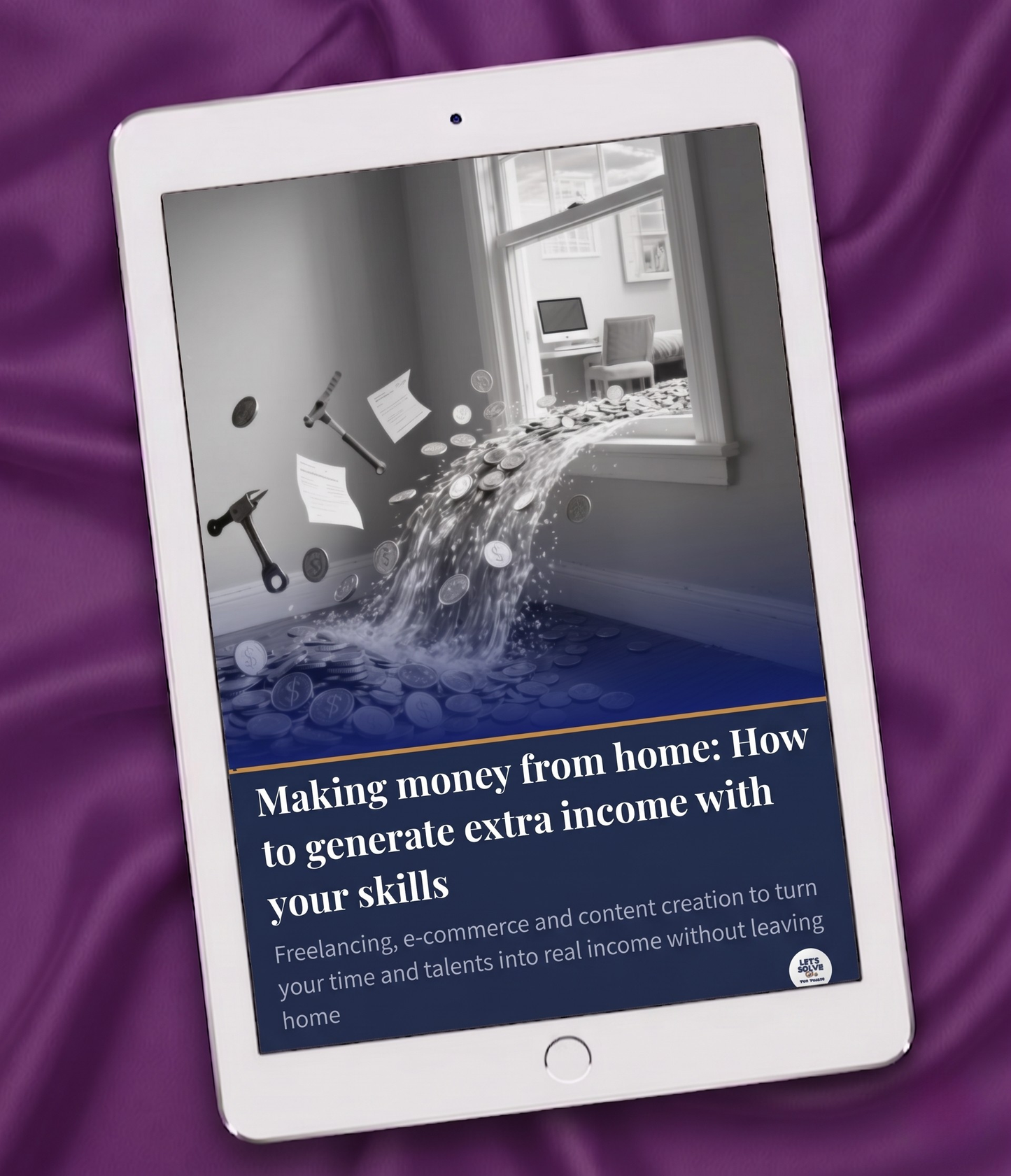 Making Money from Home: How to Generate Extra Income with Your Skills Let´s Solve Your Problem