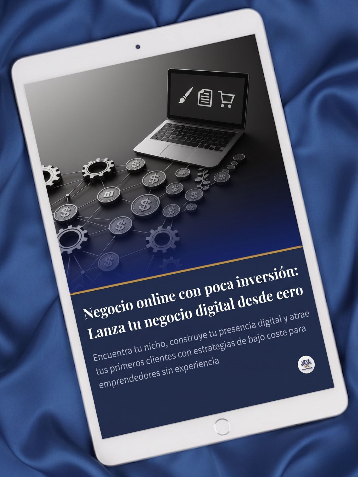 Negocio Online con Poca Inversión: Lanza tu Negocio Digital desde Cero Let´s Solve Your Problem