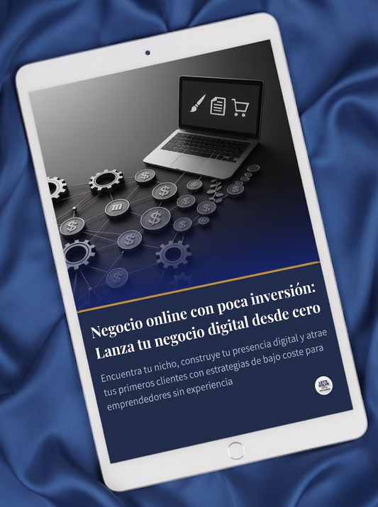 Negocio Online con Poca Inversión: Lanza tu Negocio Digital desde Cero