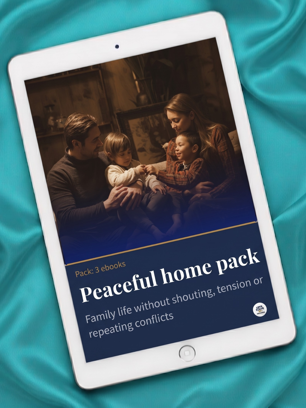 Peaceful Home Pack: Family Life Without Shouting, Tension or Repeating Conflicts Let´s Solve Your Problem