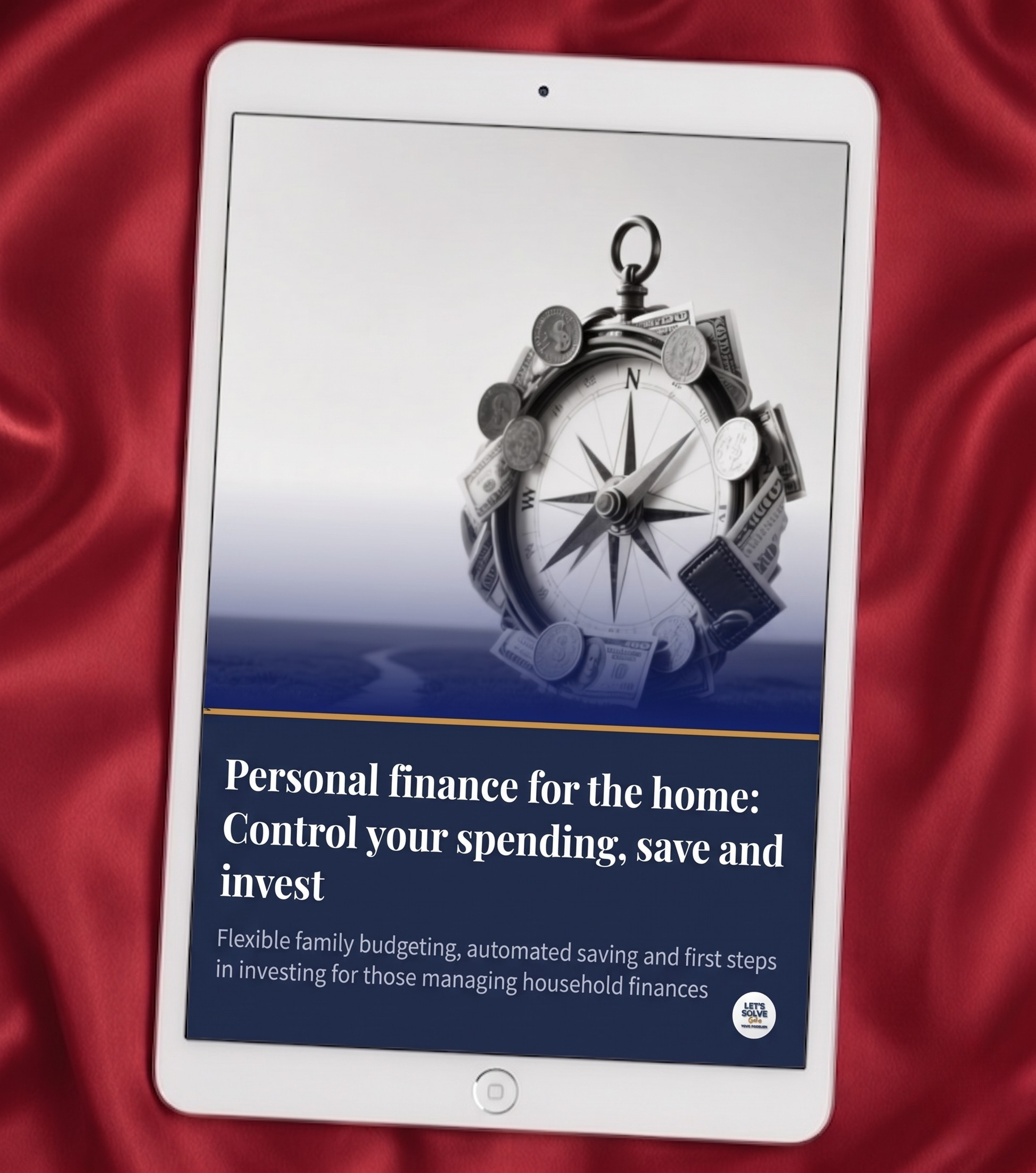 Personal Finance for the Home: Control Your Spending, Save and Invest