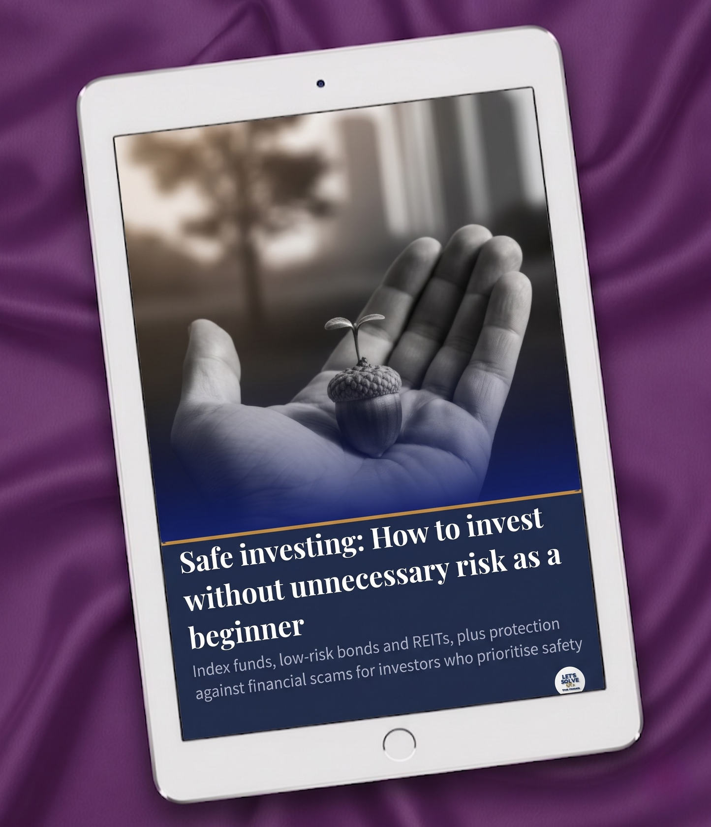 Safe Investing: How to Invest Without Unnecessary Risk as a Beginner Let´s Solve Your Problem