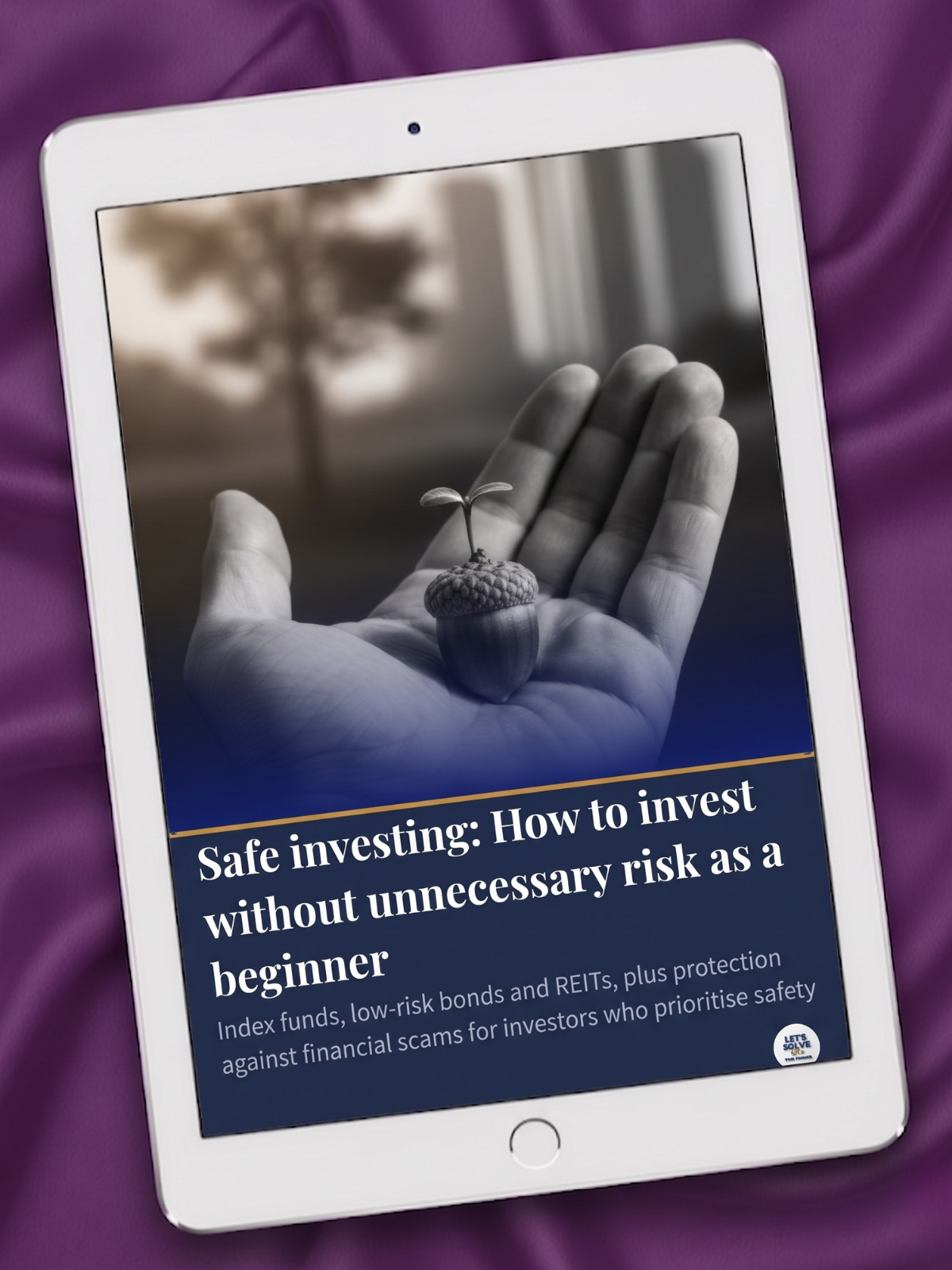 Safe Investing: How to Invest Without Unnecessary Risk as a Beginner Let´s Solve Your Problem