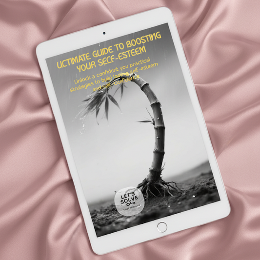 Ultimate Guide to Boosting Your Self-Esteem